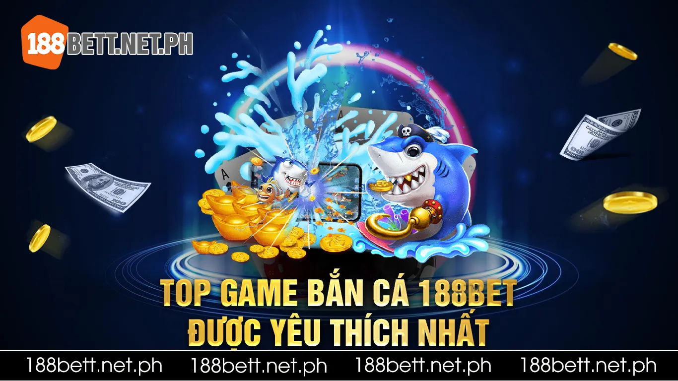 Bắn cá 188BET  02